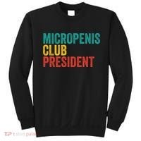 Micropenis Club President Funny Meme Sarcastic Stupid Cringe Sweatshirt thumb 0