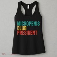 Micropenis Club President Funny Meme Sarcastic Stupid Cringe Women's Tank Top thumb 3