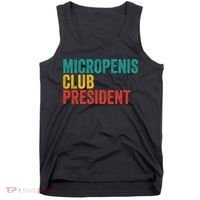 Micropenis Club President Funny Meme Sarcastic Stupid Cringe Tank Top thumb 0
