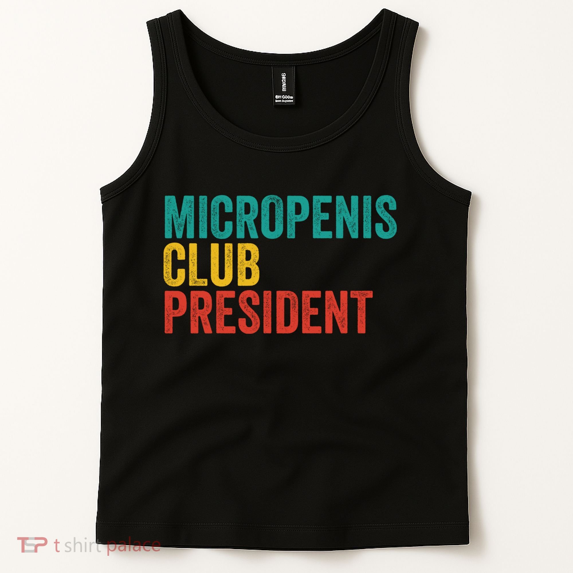 Micropenis Club President Funny Meme Sarcastic Stupid Cringe Tank Top