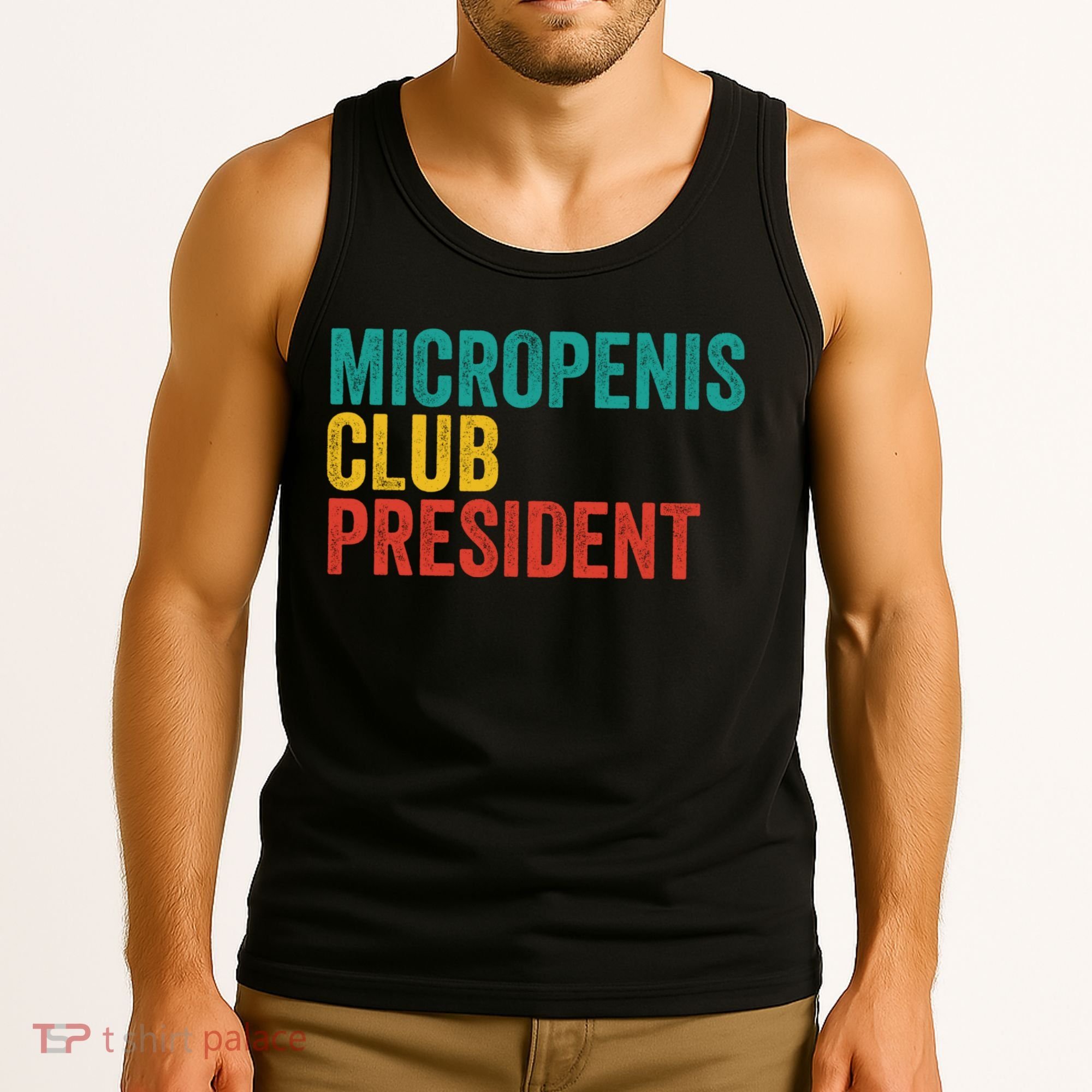Micropenis Club President Funny Meme Sarcastic Stupid Cringe Tank Top