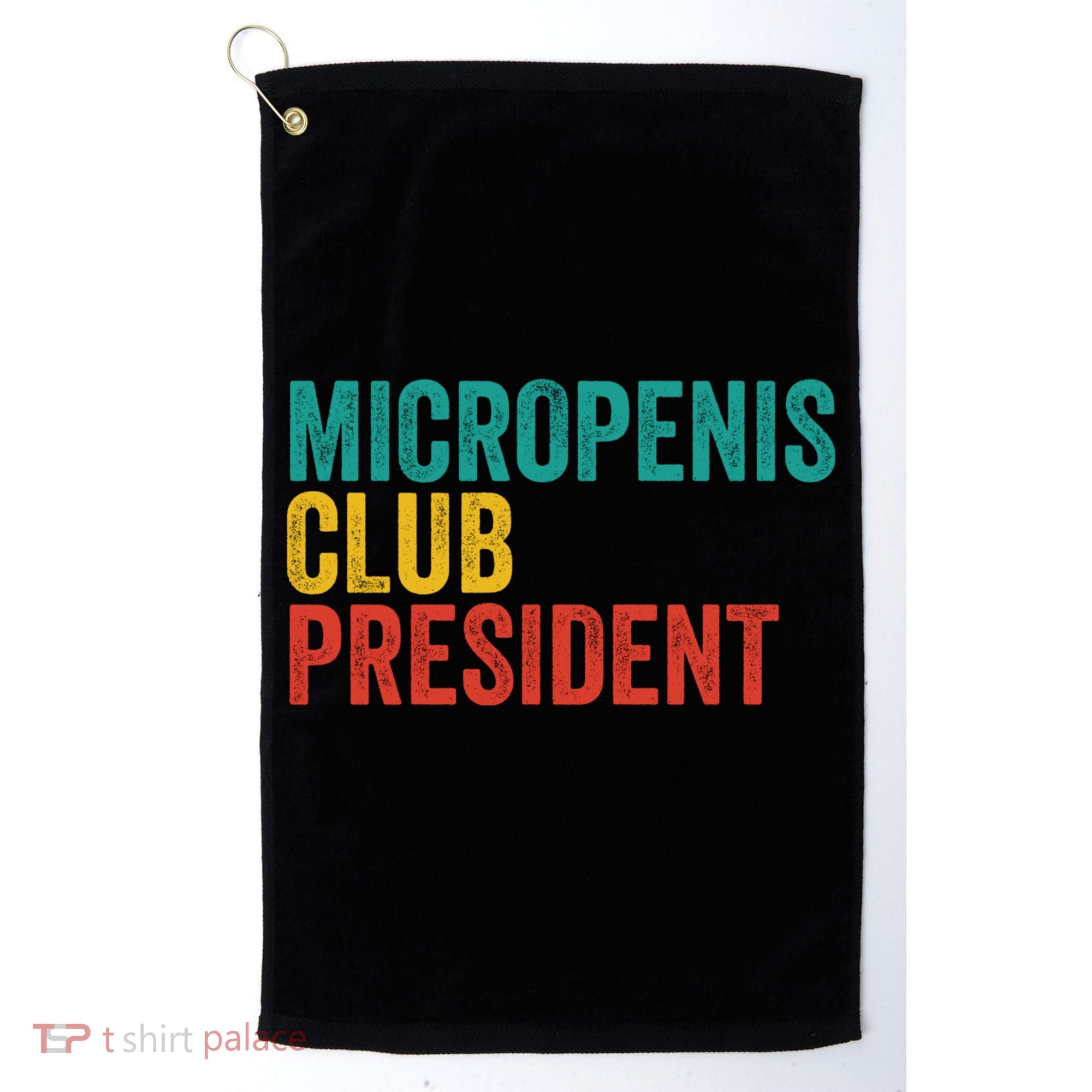 Micropenis Club President Funny Meme Sarcastic Stupid Cringe Golf Towel