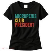 Micropenis Club President Funny Meme Sarcastic Stupid Cringe Women's T-Shirt thumb 0
