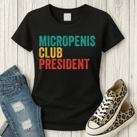 Micropenis Club President Funny Meme Sarcastic Stupid Cringe Women's T-Shirt thumb 3