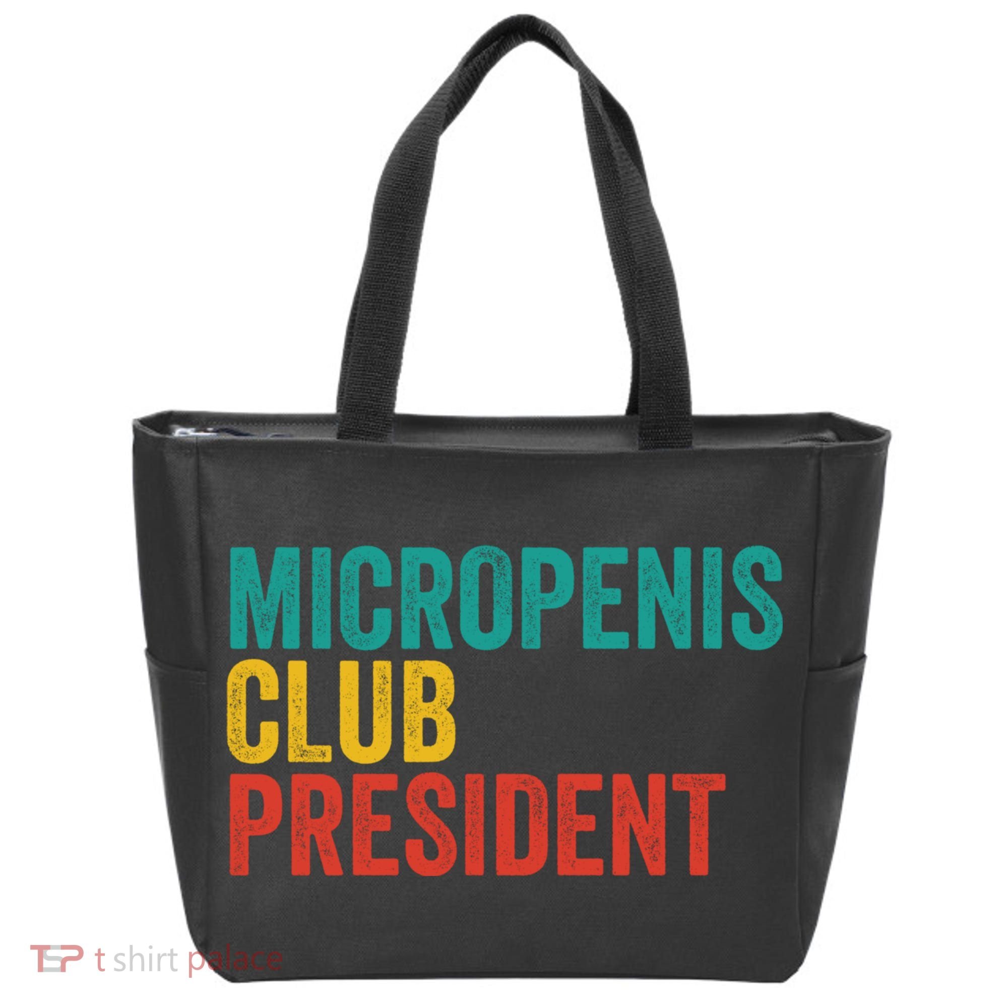 Micropenis Club President Funny Meme Sarcastic Stupid Cringe Tote Bag