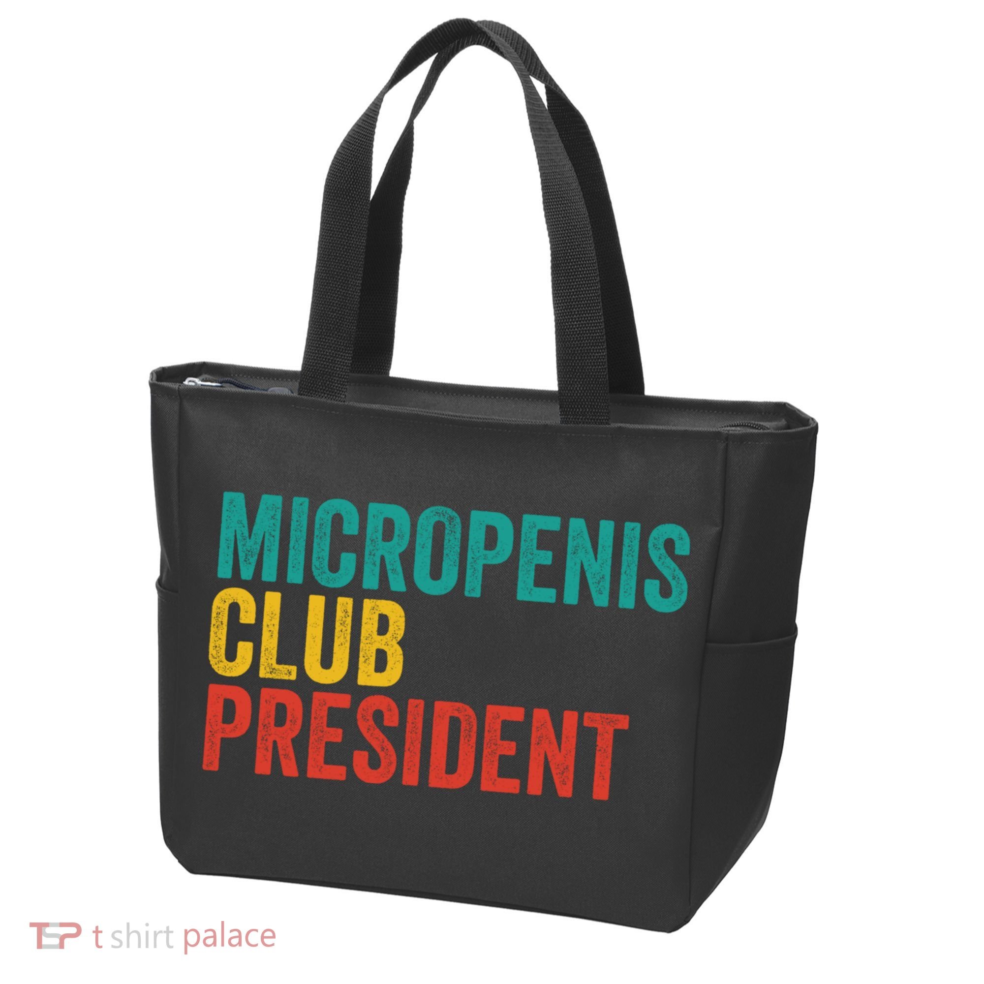 Micropenis Club President Funny Meme Sarcastic Stupid Cringe Tote Bag