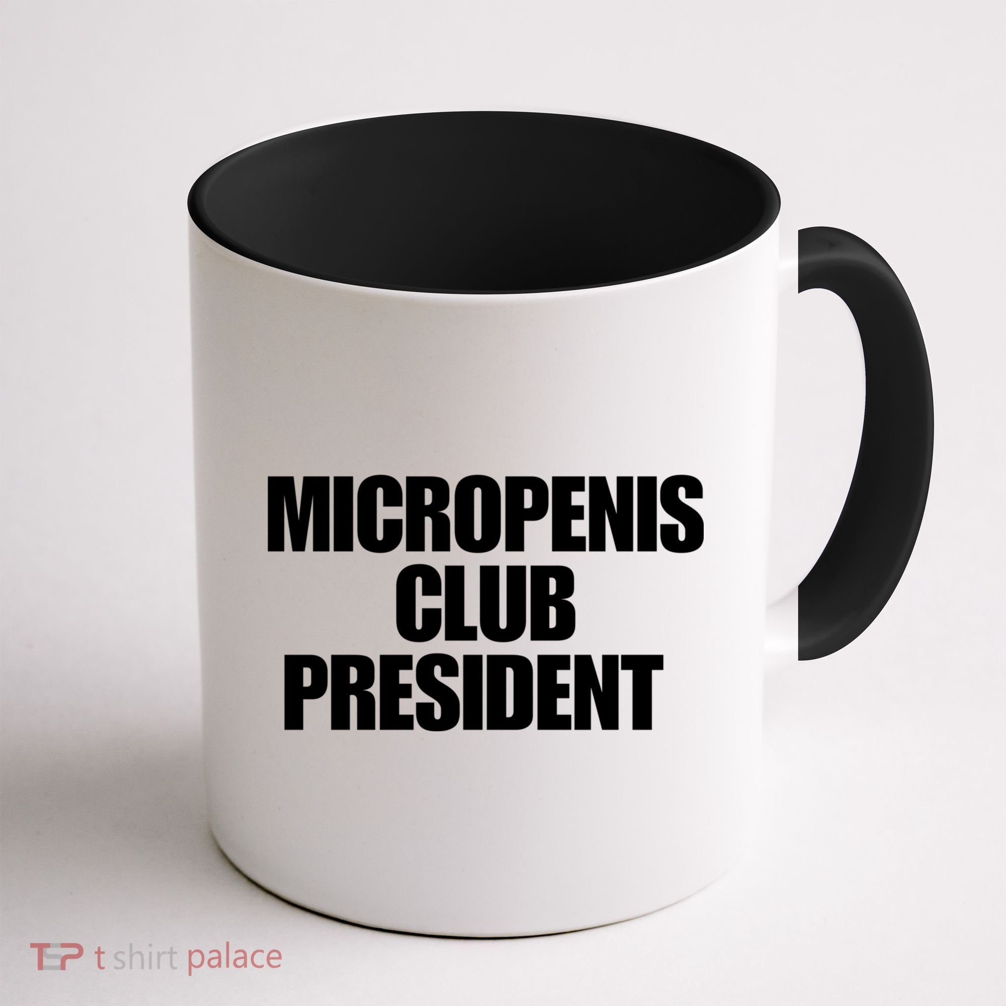 Micropenis Club President Funny Meme Sarcastic Stupid Cringe Coffee Mug