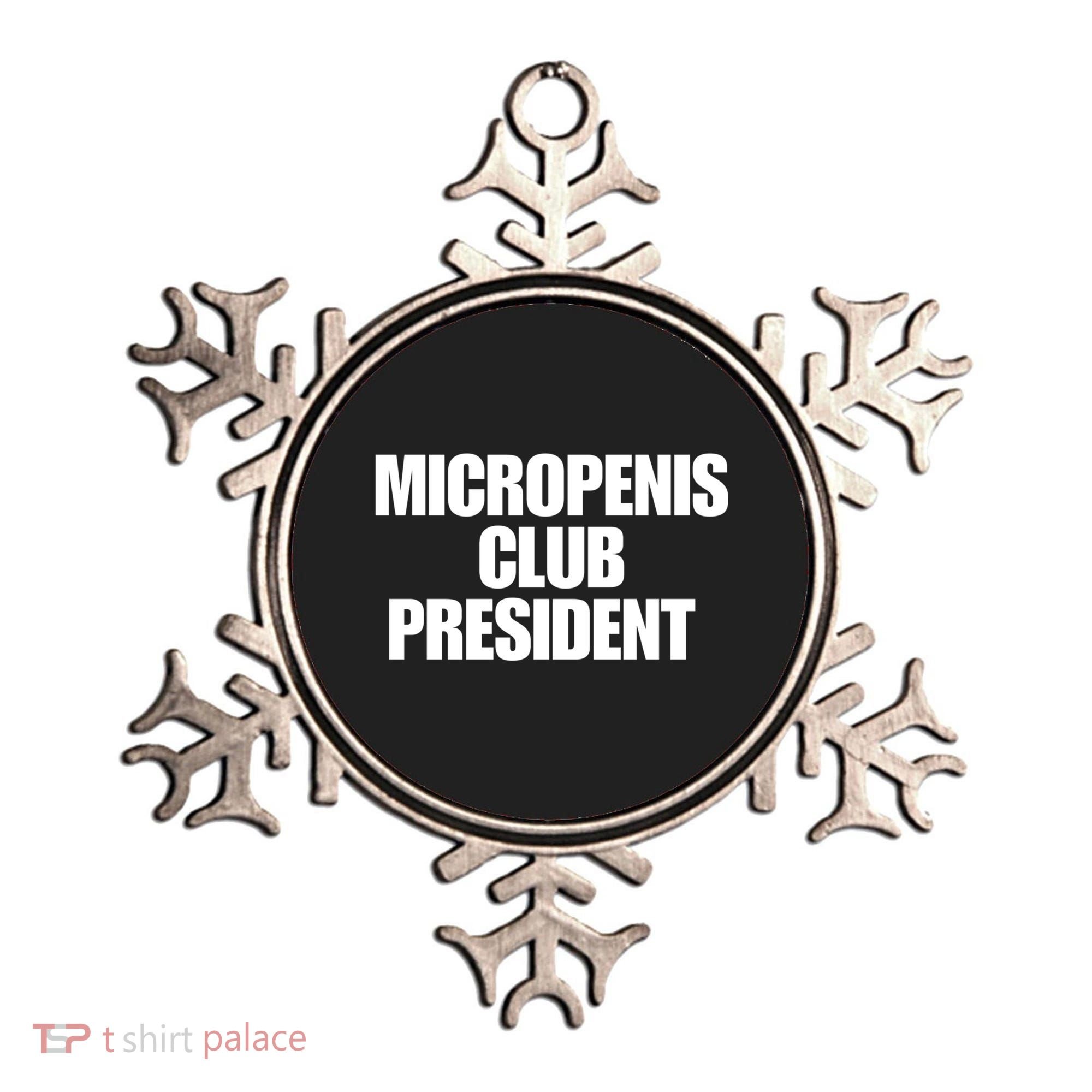 Micropenis Club President Funny Meme Sarcastic Stupid Cringe Ornament