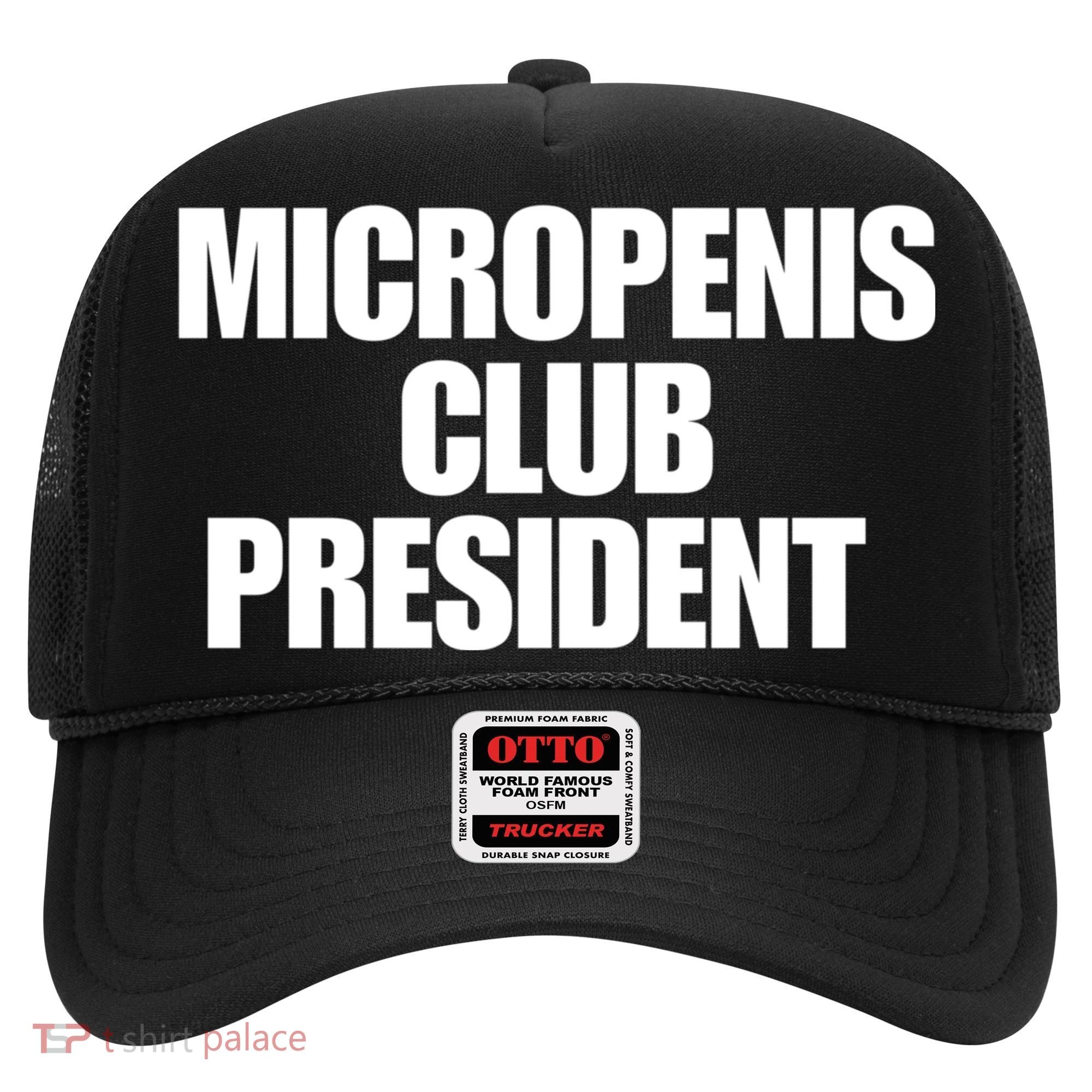 Micropenis Club President Funny Meme Sarcastic Stupid Cringe Hat