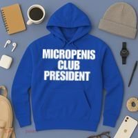Micropenis Club President Funny Meme Sarcastic Stupid Cringe Hoodie thumb 3