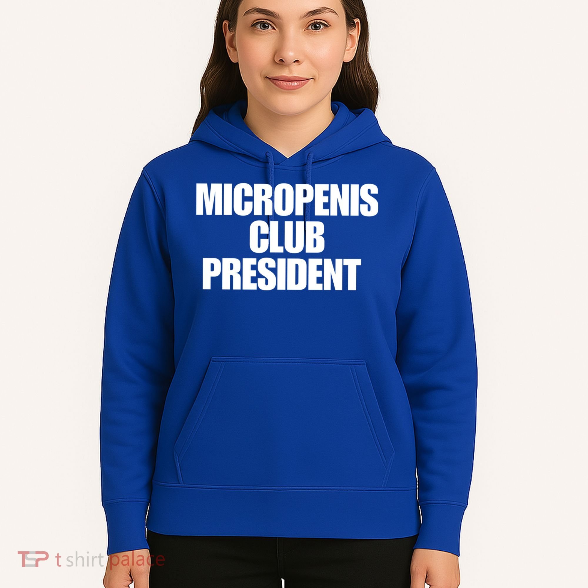 Micropenis Club President Funny Meme Sarcastic Stupid Cringe Hoodie