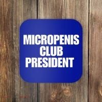 Micropenis Club President Funny Meme Sarcastic Stupid Cringe Coaster thumb 0
