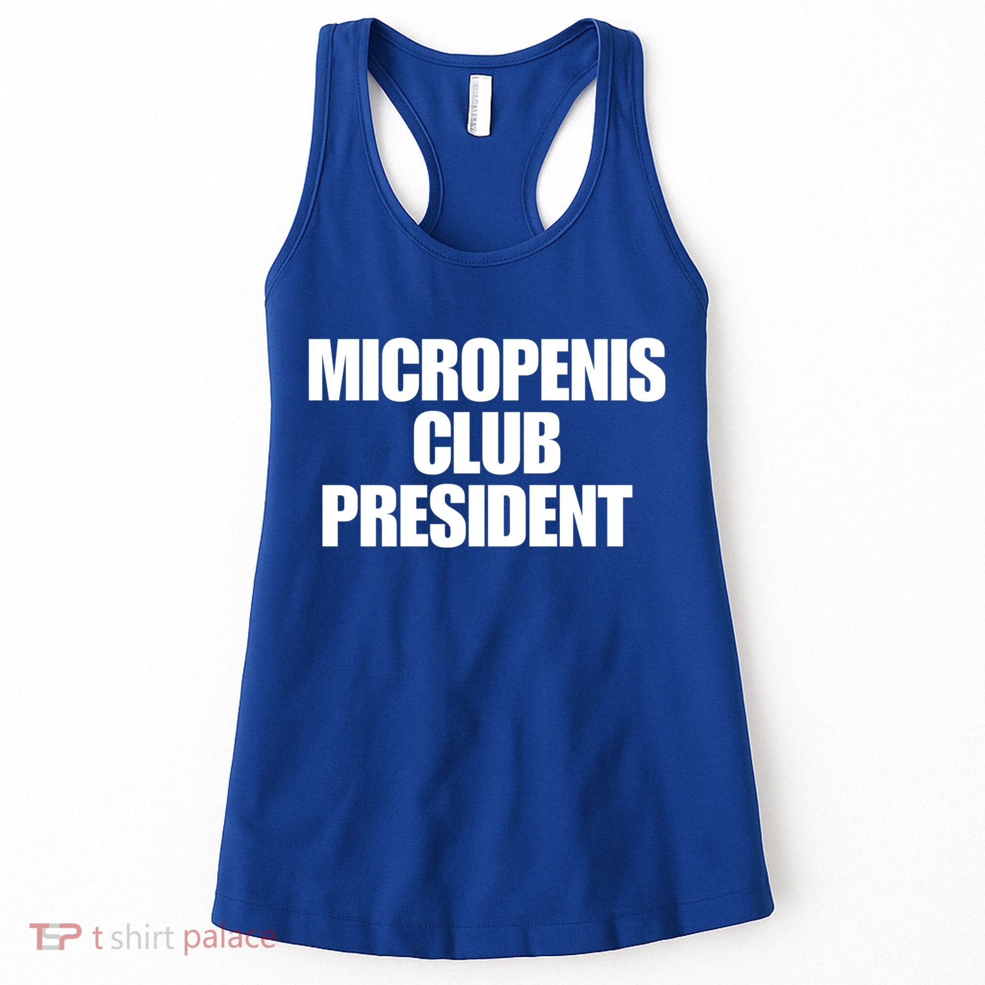 Micropenis Club President Funny Meme Sarcastic Stupid Cringe Women's Tank Top