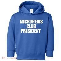 Micropenis Club President Funny Meme Sarcastic Stupid Cringe Toddler Hoodie thumb 0
