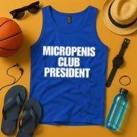 Micropenis Club President Funny Meme Sarcastic Stupid Cringe Tank Top thumb 4