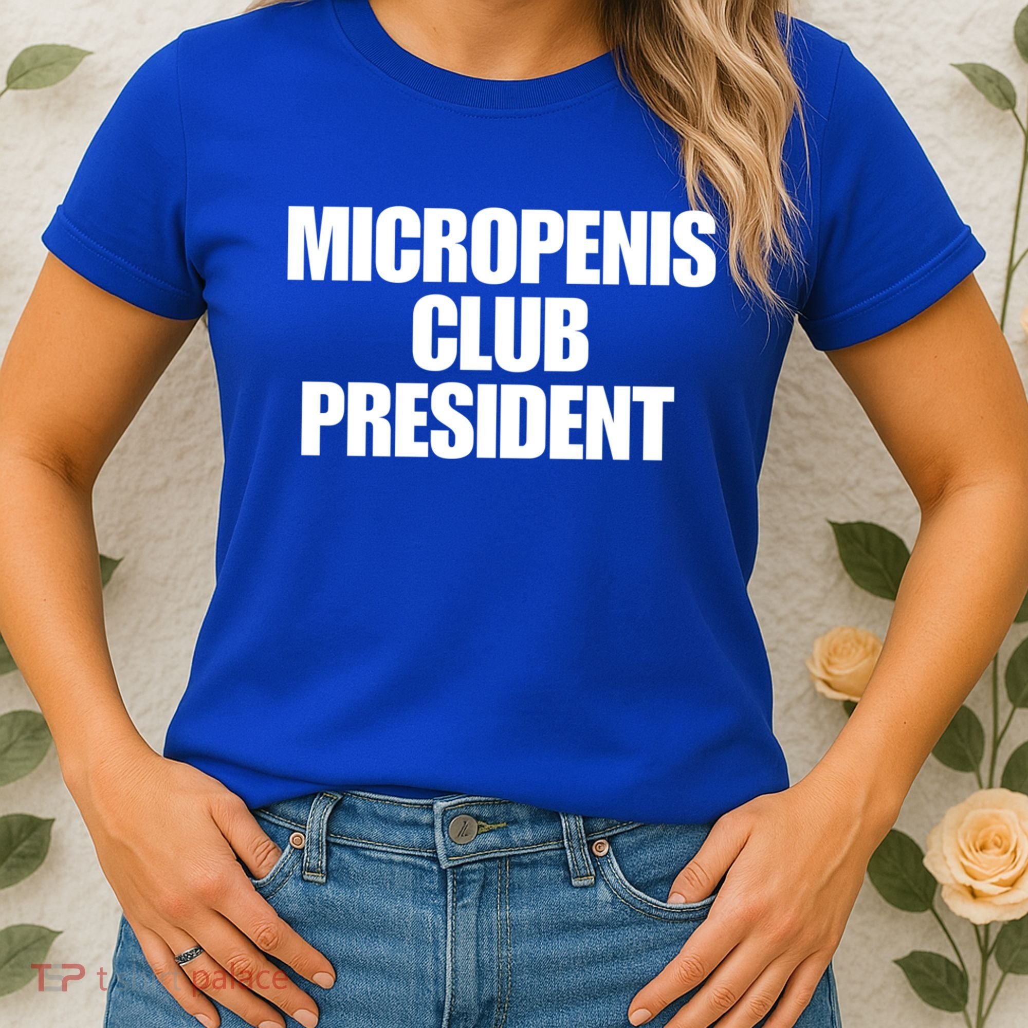 Micropenis Club President Funny Meme Sarcastic Stupid Cringe Women's T-Shirt