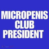 Micropenis Club President Funny Meme Sarcastic Stupid Cringe Kids T-Shirt thumb 4