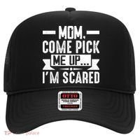 Mom Come Pick Me Up I'm Scared Funny Hat thumb 0