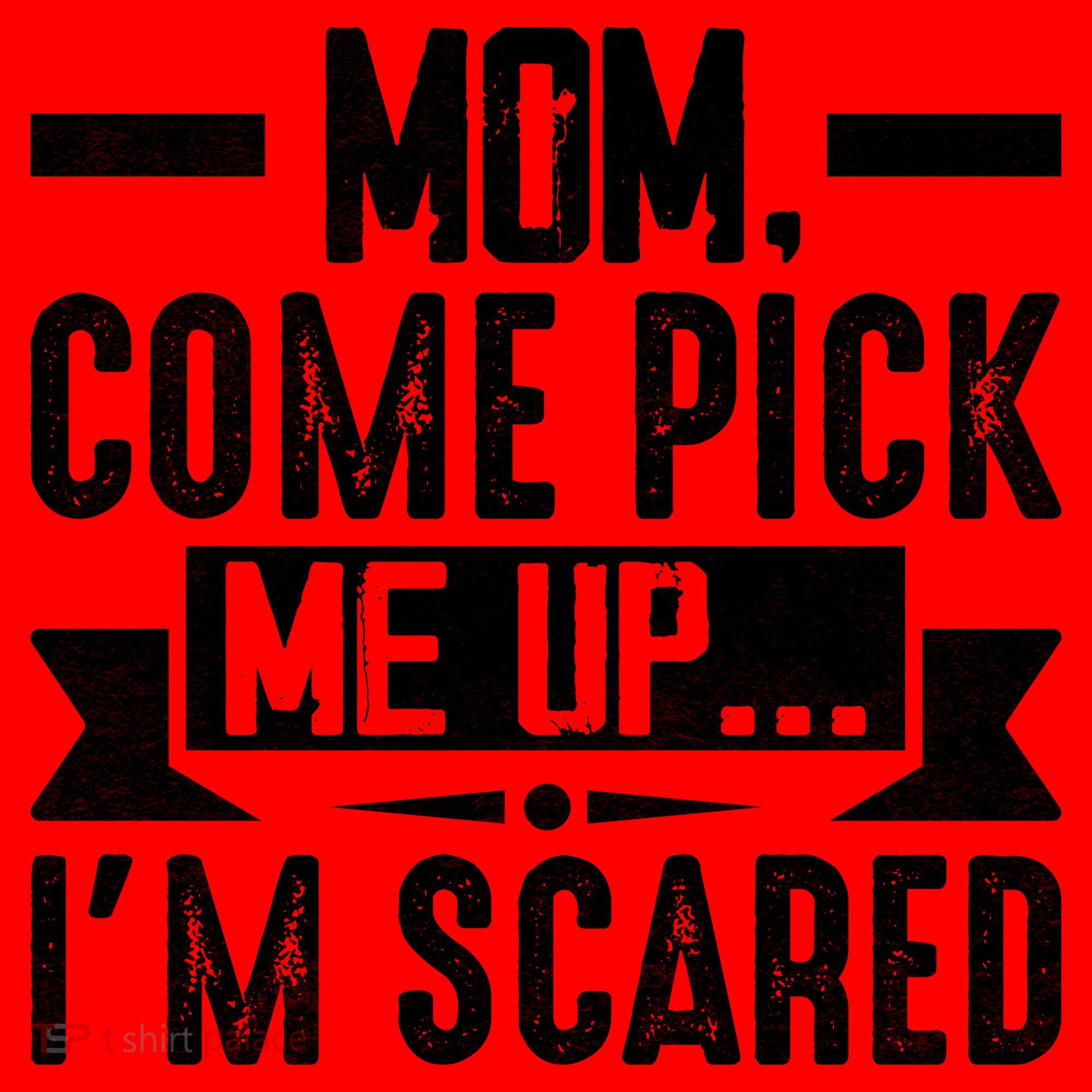 Mom Come Pick Me Up I'm Scared Funny Santa Hat