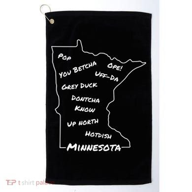 Minnesota Common Phrase Funny Midwestern Design Golf Towel