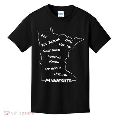 Minnesota Common Phrase Funny Midwestern Design Kids T-Shirt