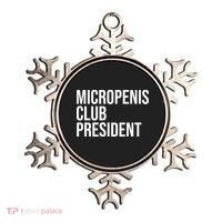 Micropenis Club President Funny Meme Sarcastic Stupid Cringe Ornament thumb 0