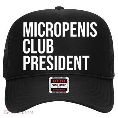 Micropenis Club President Funny Meme Sarcastic Stupid Cringe Hat