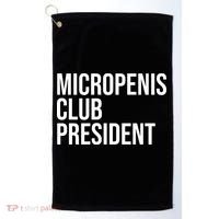 Micropenis Club President Funny Meme Sarcastic Stupid Cringe Golf Towel thumb 0