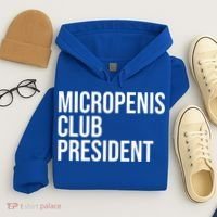 Micropenis Club President Funny Meme Sarcastic Stupid Cringe Hoodie thumb 4