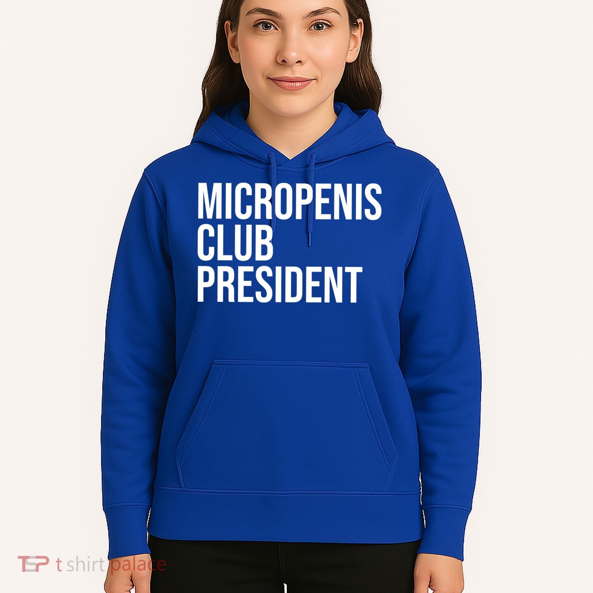 Micropenis Club President Funny Meme Sarcastic Stupid Cringe Hoodie