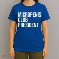 Micropenis Club President Funny Meme Sarcastic Stupid Cringe T-Shirt thumb 4