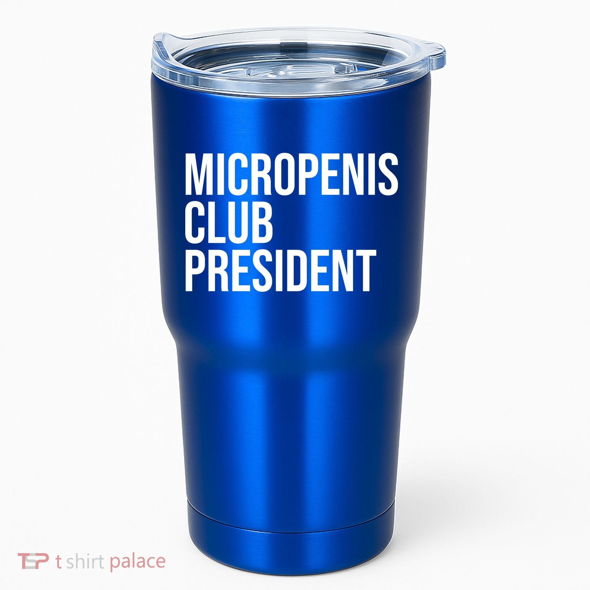 Micropenis Club President Funny Meme Sarcastic Stupid Cringe Tumbler