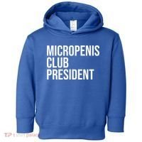 Micropenis Club President Funny Meme Sarcastic Stupid Cringe Toddler Hoodie thumb 0