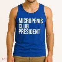 Micropenis Club President Funny Meme Sarcastic Stupid Cringe Tank Top thumb 3