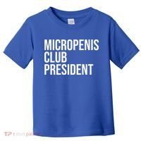 Micropenis Club President Funny Meme Sarcastic Stupid Cringe Toddler T-Shirt thumb 0
