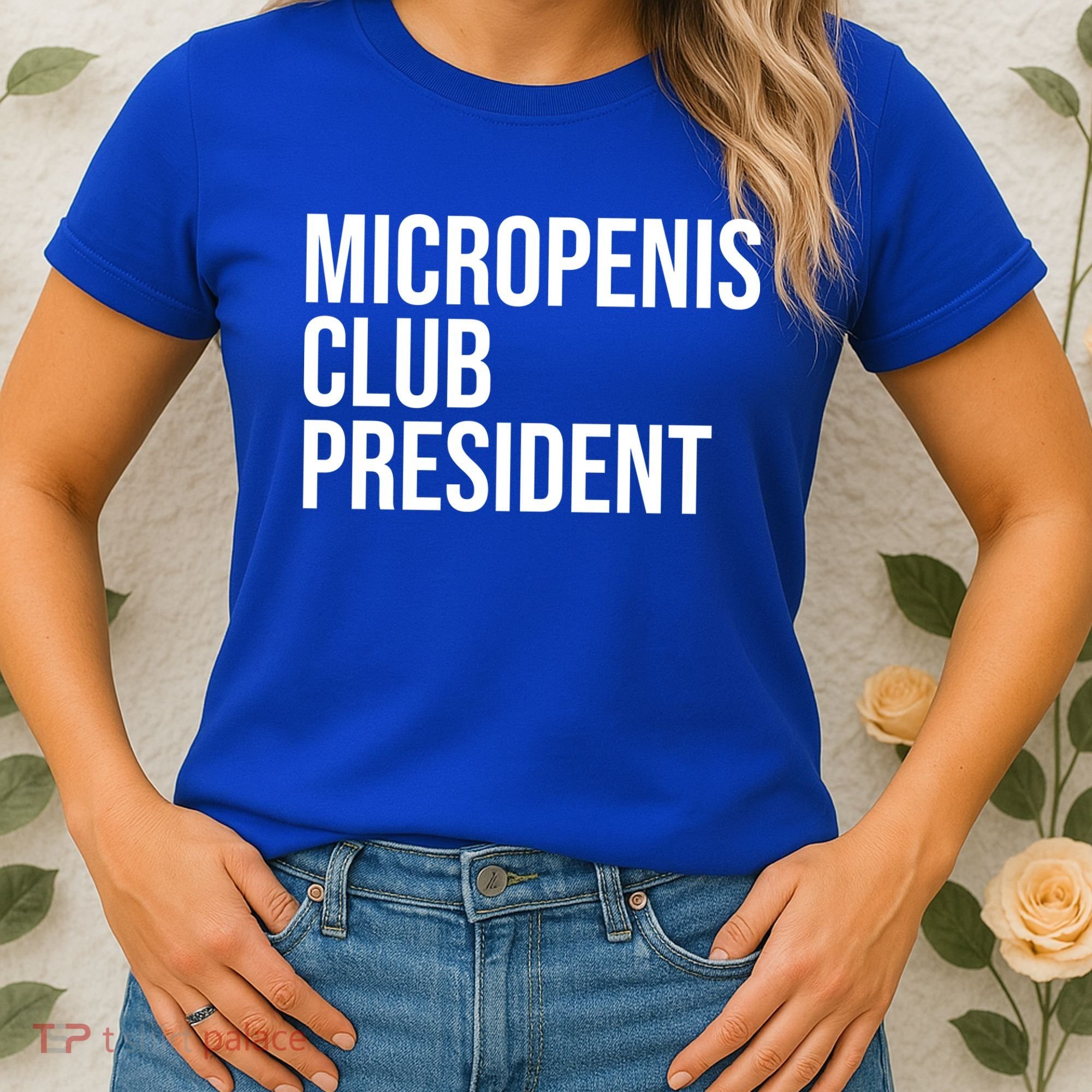 Micropenis Club President Funny Meme Sarcastic Stupid Cringe Women's T-Shirt