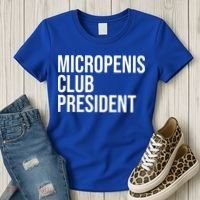 Micropenis Club President Funny Meme Sarcastic Stupid Cringe Women's T-Shirt thumb 3