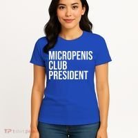 Micropenis Club President Funny Meme Sarcastic Stupid Cringe Women's T-Shirt thumb 4