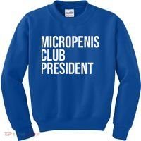 Micropenis Club President Funny Meme Sarcastic Stupid Cringe Kids Sweatshirt thumb 0