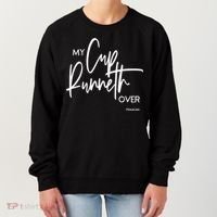 My Cups Runneth Over Joy Peace Hope and Love Women's Sweatshirt thumb 0