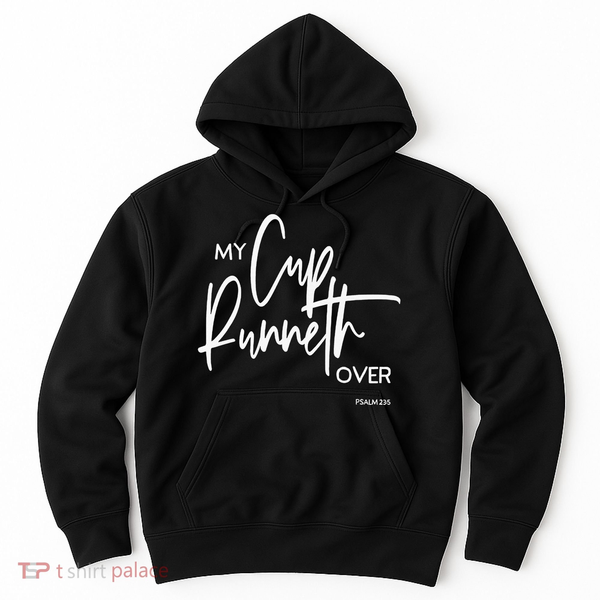 My Cups Runneth Over Joy Peace Hope and Love Hoodie