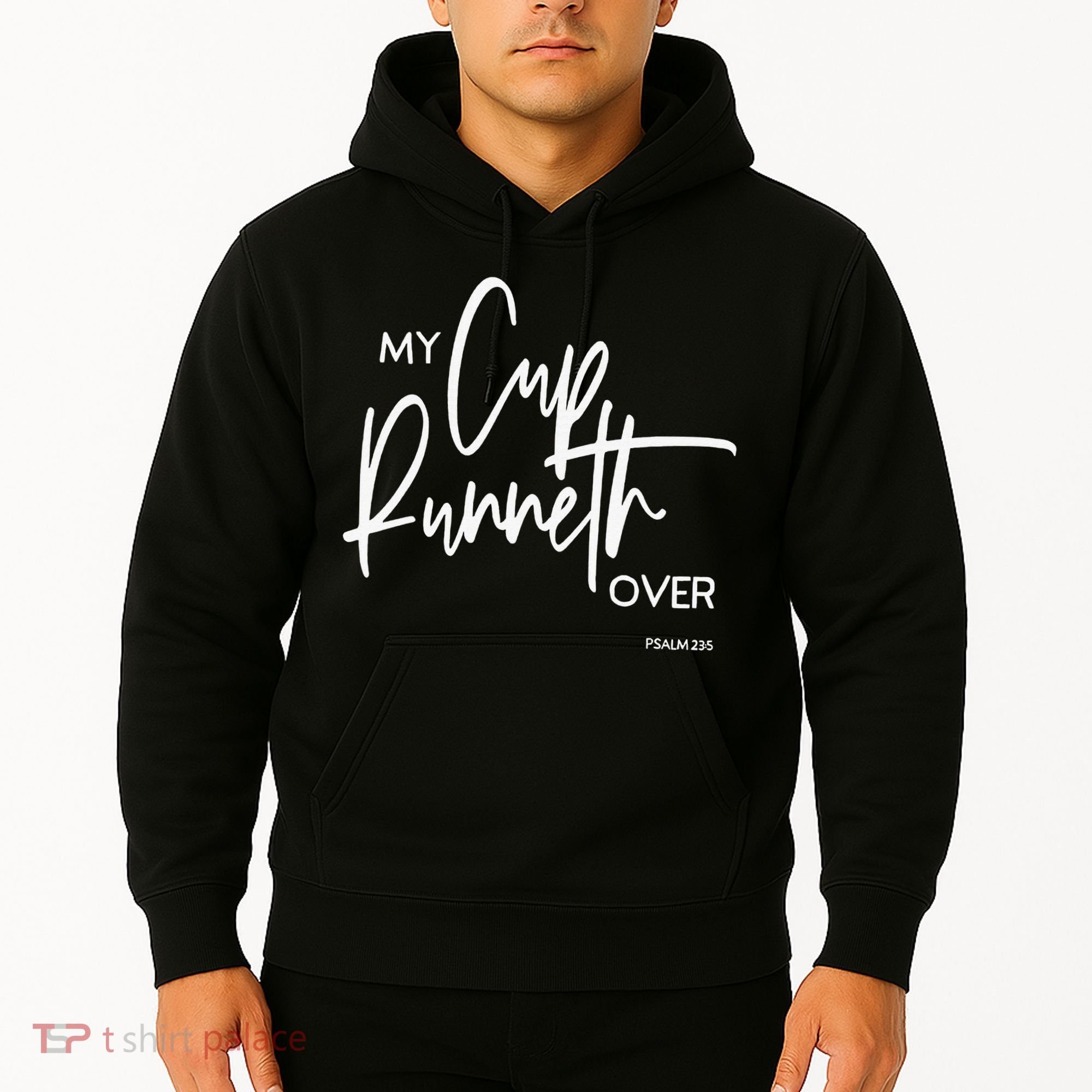 My Cups Runneth Over Joy Peace Hope and Love Hoodie