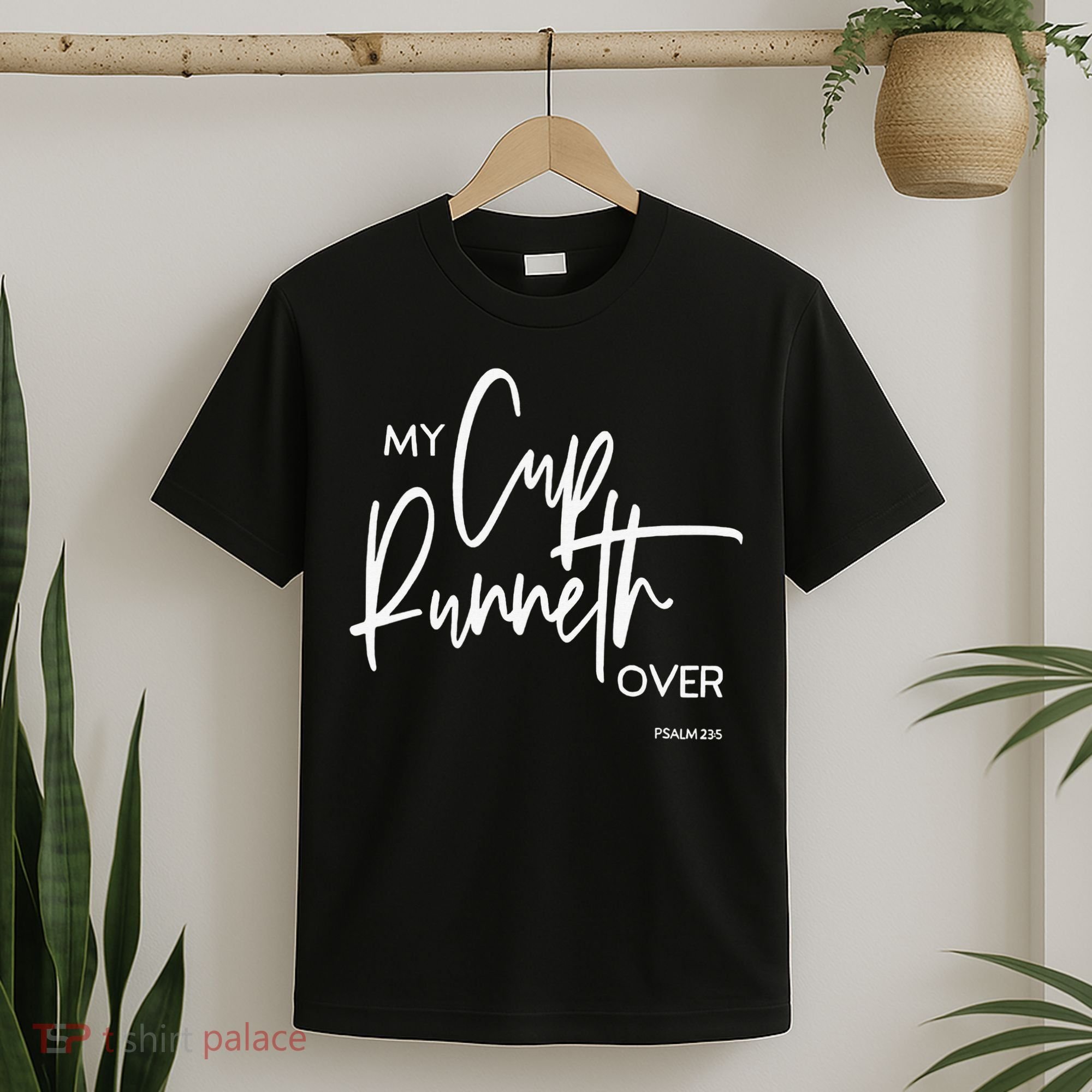 My Cups Runneth Over Joy Peace Hope and Love T-Shirt