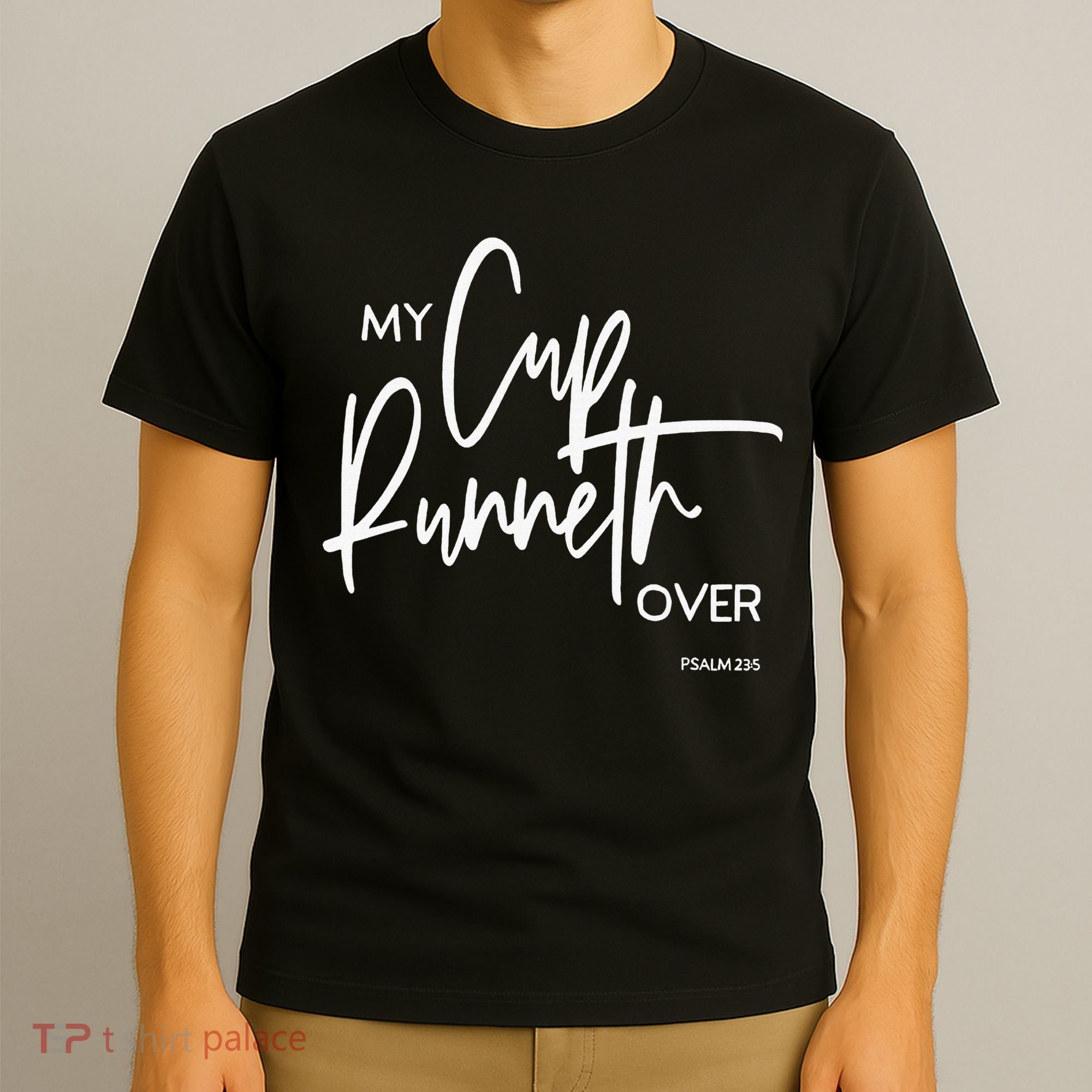 My Cups Runneth Over Joy Peace Hope and Love T-Shirt