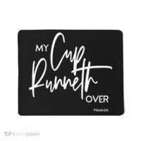 My Cups Runneth Over Joy Peace Hope and Love Mousepad thumb 0