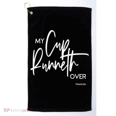 My Cups Runneth Over Joy Peace Hope and Love Golf Towel