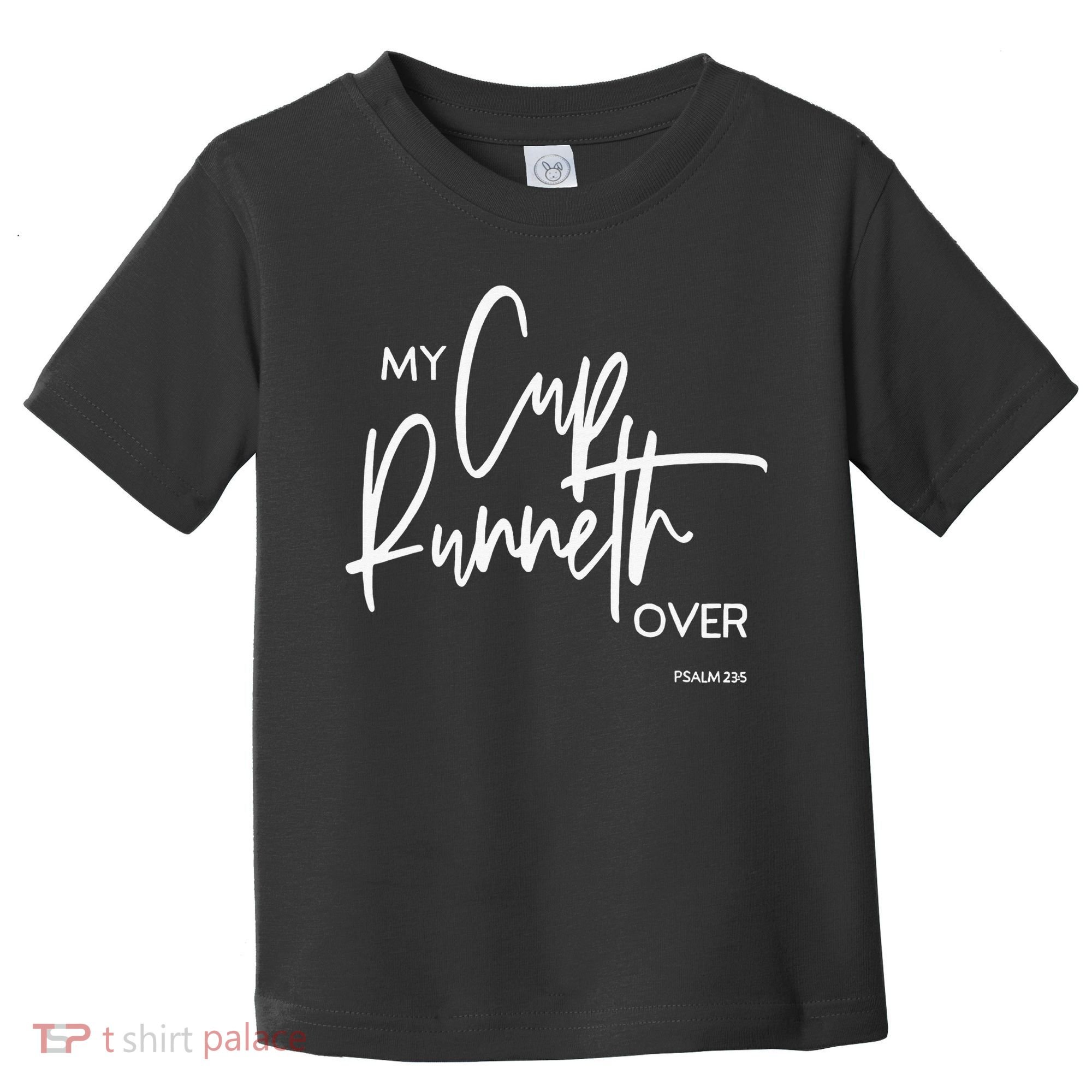 My Cups Runneth Over Joy Peace Hope and Love Toddler T-Shirt