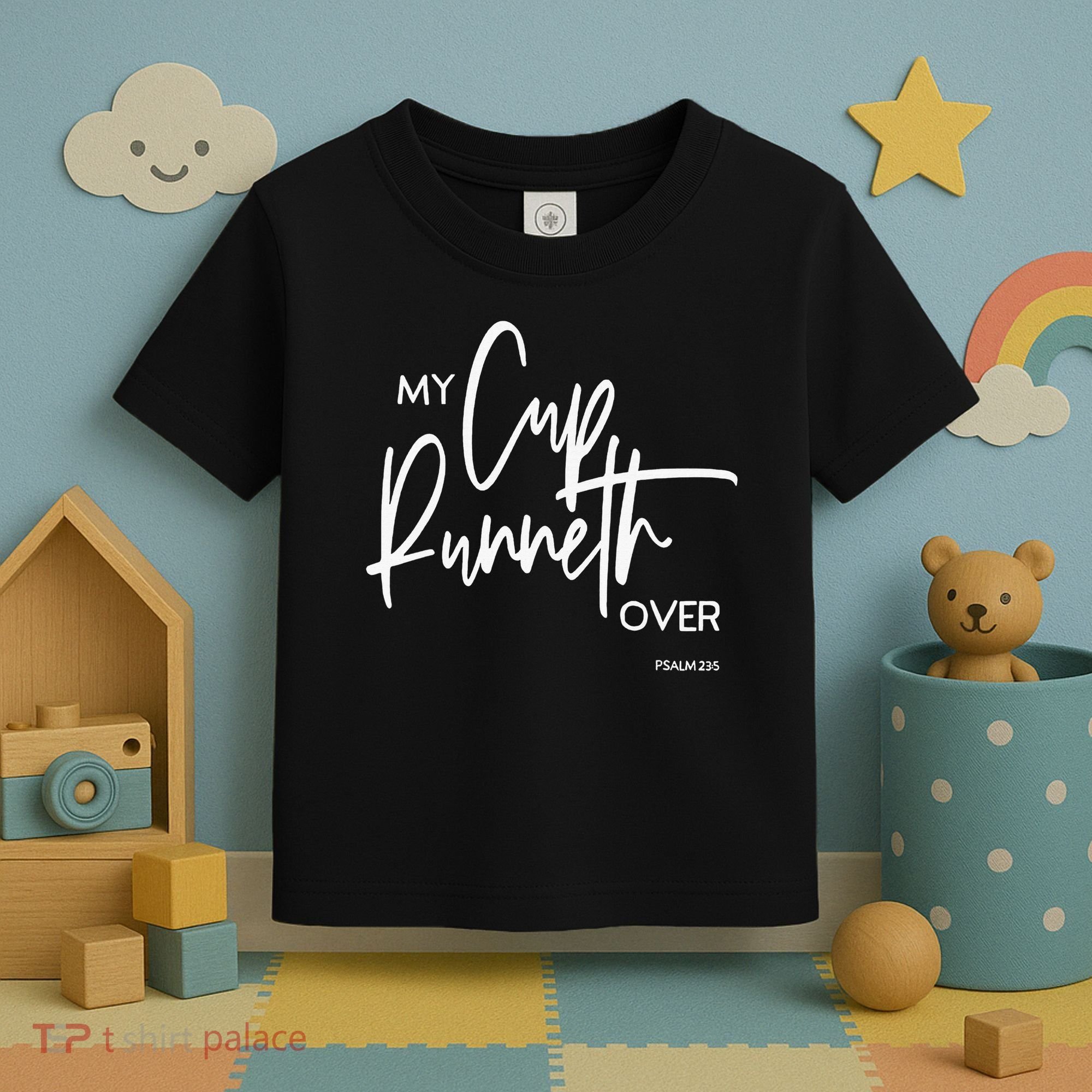 My Cups Runneth Over Joy Peace Hope and Love Toddler T-Shirt