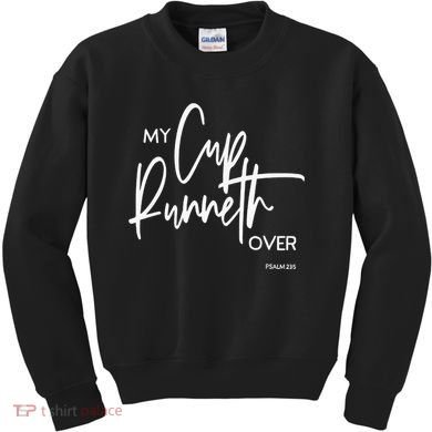 My Cups Runneth Over Joy Peace Hope and Love Kids Sweatshirt