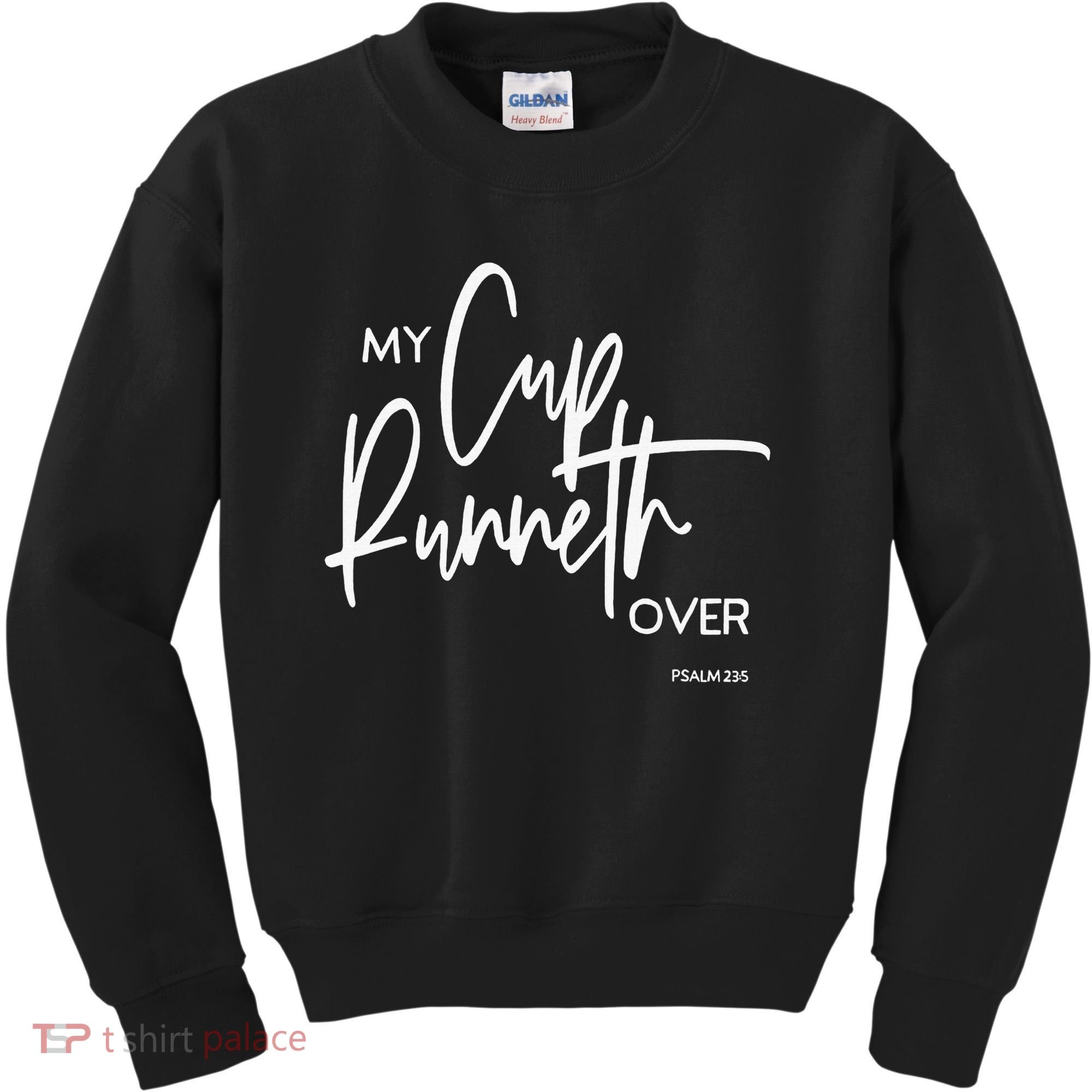 My Cups Runneth Over Joy Peace Hope and Love Kids Sweatshirt